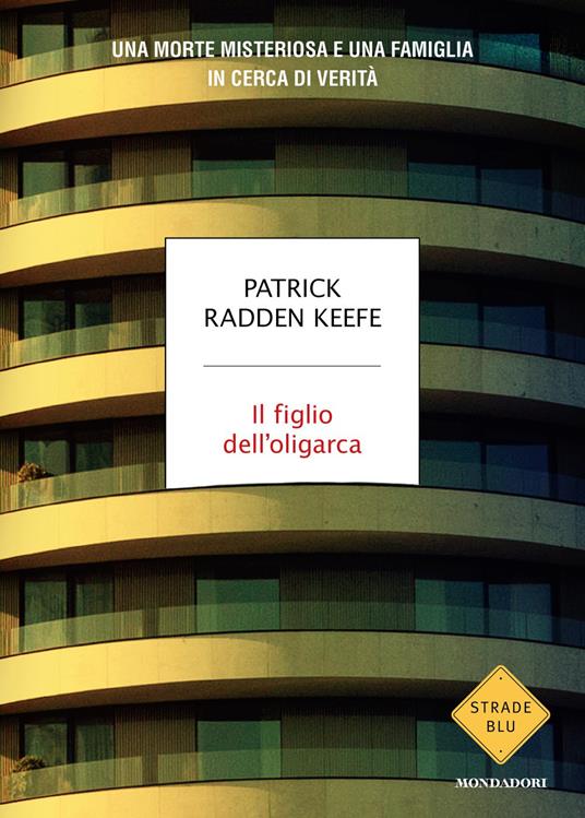 Copertina di Il figlio dell’oligarca. Una morte misteriosa e una famiglia in cerca di verità
