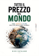 Copertina di Tutto il prezzo del mondo. Cibo, energia e clima nell’età delle crisi globali
