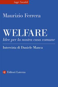 Copertina di Welfare. Idee per la nostra casa comune [Nuova uscita]