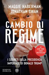 Copertina di Cambio di regime. I segreti della presidenza imperiale di Donald Trump [Nuova uscita]