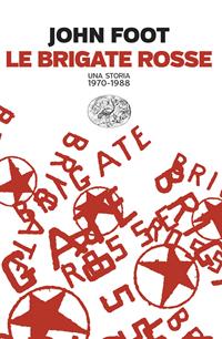 Copertina di Le Brigate rosse. Una storia (1970-1988) [Nuova uscita]