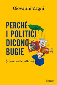 Copertina di Perché i politici dicono bugie [Nuova uscita]
