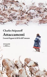 Copertina di Attaccamenti. I nostri legami al di là dell’umano [Nuova uscita]