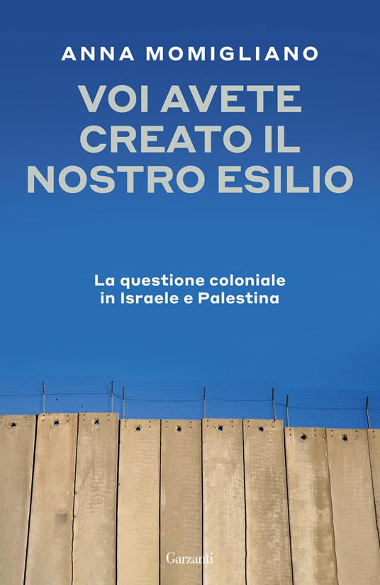 Copertina di Voi avete creato il nostro esilio. La questione coloniale in Israele e Palestina