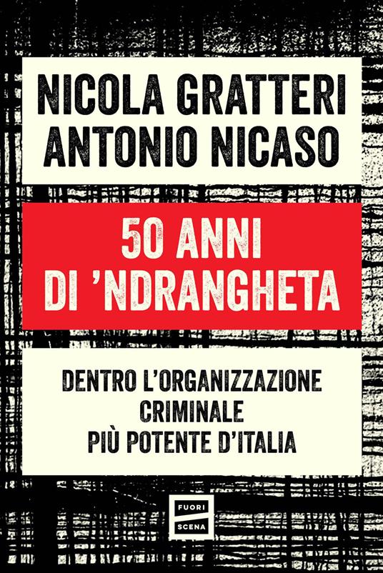Copertina di 50 anni di ’ndrangheta. Dentro l’organizzazione criminale più potente d’Italia