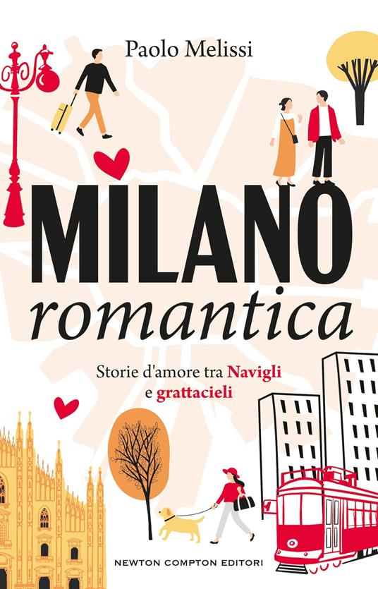 Copertina di Milano romantica. Storie d’amore tra Navigli e grattacieli