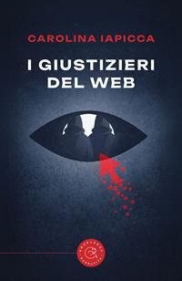 Copertina di I giustizieri del web
