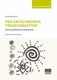 Copertina di Per un’economia trasformativa. Teoria e pratiche per il cambiamento